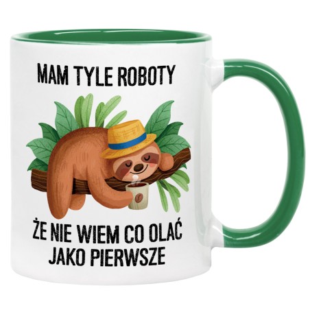 Kubek z leniwcem mam tyle roboty że nie wiem co olać