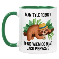 Kubek z leniwcem mam tyle roboty że nie wiem co olać